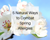 5 Natural Ways to Combat Spring Allergies