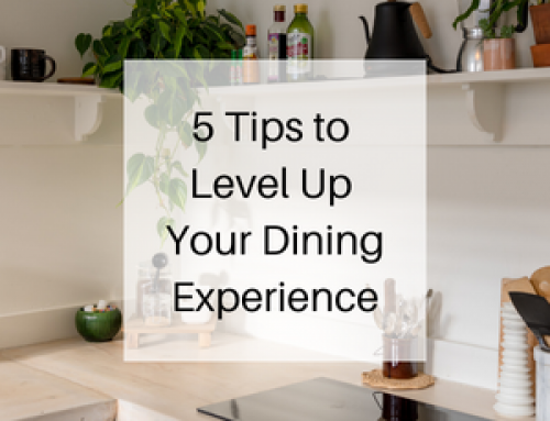 5 Tips to Level Up Your Dining Experience